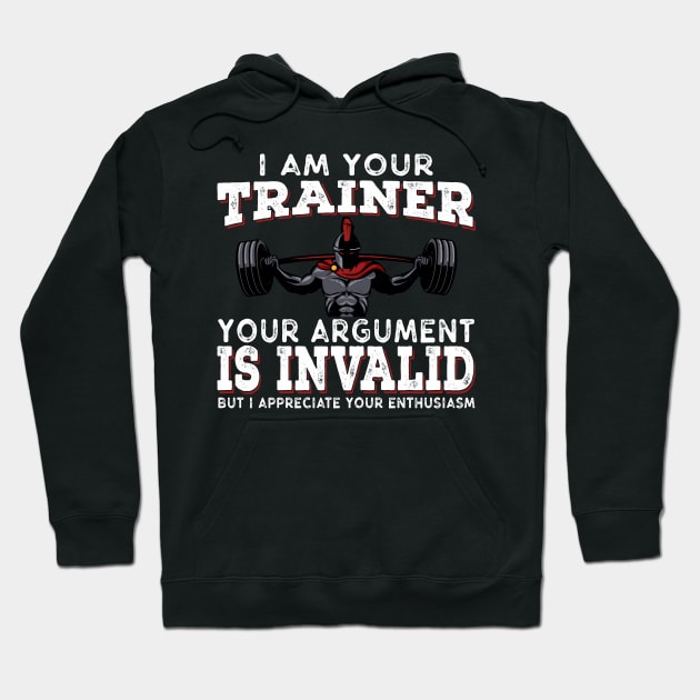 I Am Your Trainer Funny Personal Trainer fitness gym athletic Gift Hoodie by Herotee